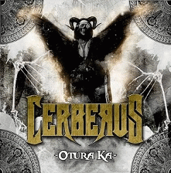 Cerberus (MEX) : Otura Ka
